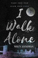 I Walk Alone by Wren Handman