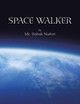 Space Walker by Babak Naderi