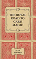 The Royal Road to Card Magic Jean, Hugard 9781443734547