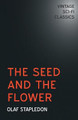 The Seed and the Flower by Olaf Stapledon