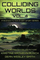 Colliding Worlds, Vol. 4: A Science Fiction Short Story Series Kristine Kathryn Rusch 9781561463909