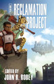 The Reclamation Project - Year One by John R Robey
