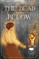 Dead Below Thomas Kingsley Troupe 9781631634796