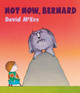 Not Now, Bernard David McKee 9781783449736