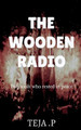 The wooden radio by Teja P