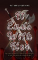 It Ends With Her by Natasha Buylding