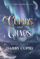 Cupids and Chaos by Darby Cupid