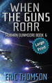 When the Guns Roar Eric Thomson 9781989314708