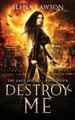 Destroy Me by Elena Lawson