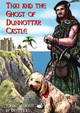 Thai and the Ghost of Dunnottar Castle by DAVID NEILL