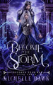 Become the Storm by Michelle Dawn