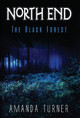 North End: The Black Forest Amanda Turner 9780998219073