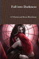 Fall into Darkness by LV Dutton