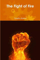 The Fight of Fire by Jayden Askew