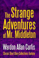 The Strange Adventures of Mr. Middleton Wardon Allan Curtis 9781387094301