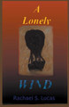 A Lonely Wind by Rachael S Lucas