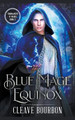 Blue Mage: Equinox Cleave Bourbon 9781393099604