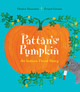 Pattan's Pumpkin: An Indian Flood Story Chitra Soundar 9781910959848