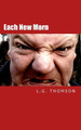 Each New Morn by L G Thomson