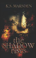 The Shadow Rises by K. S. Marsden