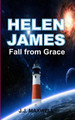 Helen James: Fall from Grace J J Maxwell 9781499239058