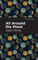 All Around the Moon Jules Verne 9781513209340