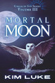 Mortal Moon by Kim Luke