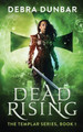 Dead Rising Debra Dunbar 9781522838258