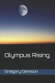 Olympus Rising by Gregory Denison