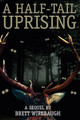 A Half-Tail Uprising Brett Wirebaugh 9781532690044