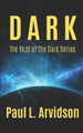 Dark by Paul L Arvidson