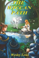 The Wiccan Path Wesley Lowe 9781548591564