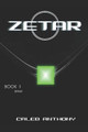 Zetar: A Science Fiction Epic Caleb Anthony 9781549876714