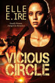 Vicious Circle by Elle E. Ire