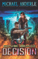 One Bad Decision by Michael Anderle