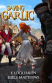 Saving Garlic F Lockhaven 9781639110087