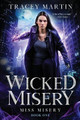 Wicked Misery by Tracey Martin