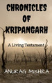 Chronicles Of Kripangarh by Anurag Mishra