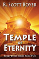 Temple of Eternity by R Scott Boyer