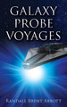 Galaxy Probe Voyages by Randall Brent Abbott