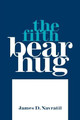 The Fifth Bear Hug James D Navratil 9781664152854