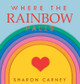 Where the Rainbow Falls Sharon Carney 9781649901989