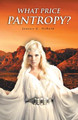 What Price Pantropy? Jeanne G Debold 9781665721691
