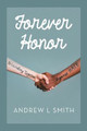 Forever Honor Andrew L Smith 9781669858461