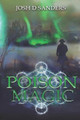 Poison Magic by Josh D Sanders