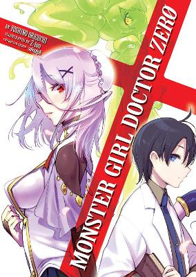 Monster Girl Doctor (Light Novel) Vol. 6 by Yoshino Origuchi: 9781645055136