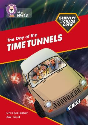 Shinoy and the Chaos Crew: The Day of the Time Tunnels: Band 08/Purple  (Collins Big Cat) Chris Callaghan 9780008399078