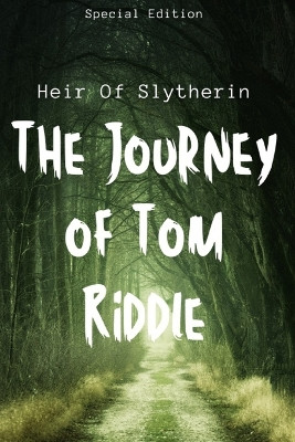 The Journey of Tom Riddle by Het Shah - SciFier.com