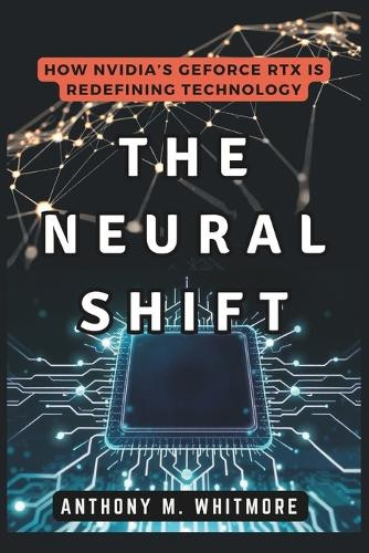 The Neural Shift by Anthony M Whitmore - SciFier.com