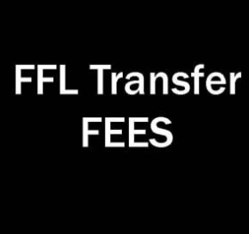 FFL GUN TRANSFER FEE LAW ENFORCEMENT ONLY HANDGUNS AND LONG GUNS